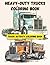 Heavy-Duty Trucks Coloring Book by Raymond Price