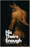 His Theirs Enough by Rowan Thornwell