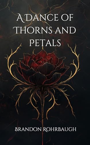 A Dance of Thorns and Petals (Kindle Edition)