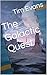 The Galactic Quest