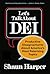 Let's Talk About DEI by Shaun Harper