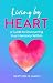 Living by HEART by Heather Haigh