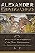 Alexander Unleashed: A Biog...