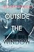 Outside The Window (An Isla Rivers FBI Suspense Thriller—Book Eight)