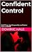 Confident Control: Build Tr...