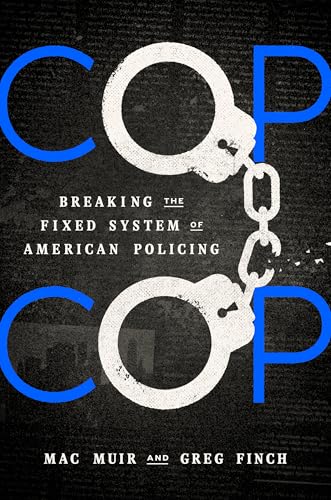 Cop Cop: Breaking the Fixed System of American Policing (Hardcover)