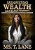 Manifesting Wealth as a Black Woman by Ms. T. Lane