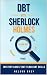 DBT With Sherlock Holmes: V...