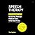 Speech Therapy: 65 Pick-Me-Ups to Get You Through Many of Life's What-the-F*cks
