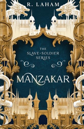 Manzakar (The Slave-Soldier, #1)