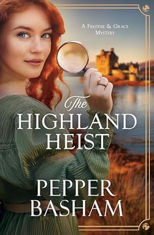 The Highland Heist (A Freddie and Grace Mystery, #4)