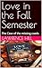 Love in the Fall Semester: ...
