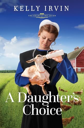 A Daughter's Choice (The Heart of the Amish #1)