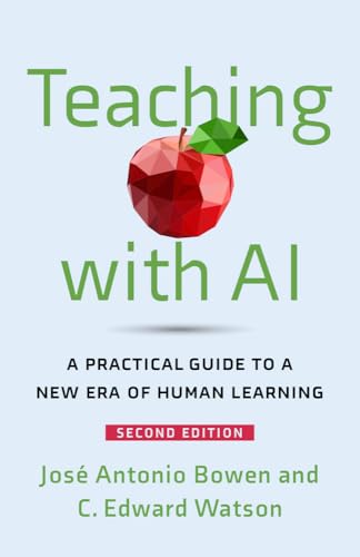 Teaching with AI: A Practical Guide to a New Era of Human Learning (Paperback)