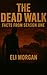 The Dead Walk: Facts from S...