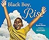 Black Boy, Rise by Brynne Barnes