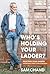 Who's Holding Your Ladder?:...