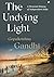 The Undying Light: A Personal History of Independent India