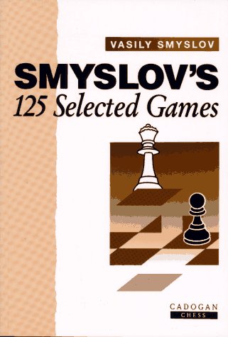 Smyslov's 125 Selected Games (Paperback)