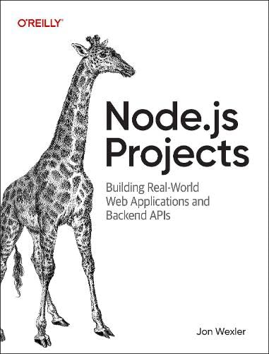 Node.js Projects: Building Real-World Web Applications and Backend APIs (Paperback)