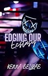 Edging Our Ecstasy