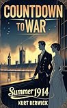 Countdown to War: Summer 1914: An exhilarating journey through pre-WWI London as he faces a deadly conspiracy filled with treachery, political intrigue, and chaos. Countdown to War: Summer 1914: An exhilarating journey through pre-WWI London as he faces a deadly conspiracy filled with treachery, political intrigue, and chaos.