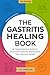 The Gastritis Healing Book:...