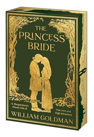 The Princess Bride Deluxe Limited Edition: S. Morgenstern's Classic Tale of True Love and High Adventure
