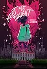 Meet Me Tonight by L.A. Fowler Meet Me Tonight by L.A. Fowler