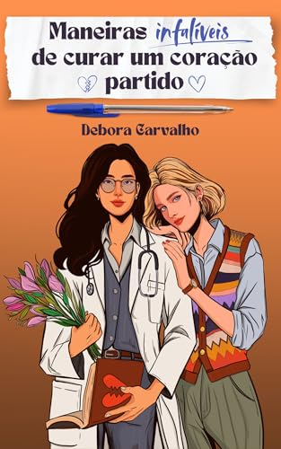 Maneiras infalíveis de curar um coração partido (Portuguese Edition)