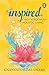 Inspired: Daily Wisdom for Holistic Living