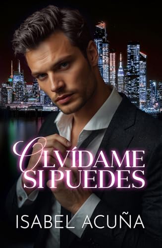 Olvídame si puedes: Romance contemporáneo. Reencuentro. Enemigos y amantes. (Spanish Edition)