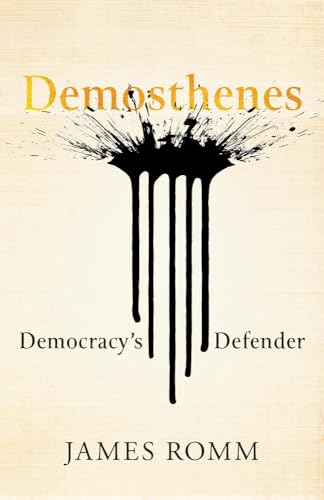 Demosthenes: Democracy's Defender (Hardcover)