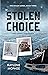 Stolen Choice