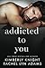 Addicted to You (Forbidden Series)