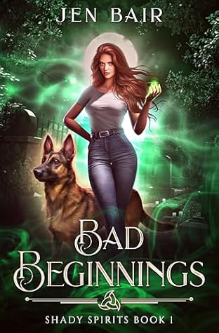 Bad Beginnings (Shady Spirits, #1)