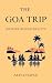 The Goa Trip: Journey Beyon...