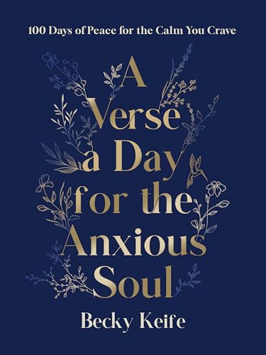 A Verse a Day for the Anxious Soul: 100 Days of Peace for the Calm You Crave (Hardcover)