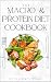 The Macro & Protein Diet Cookbook by Sammy Wein