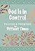 God Is in Control: Prayers & Promises for Difficult Times