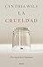 La crueldad (Spanish Edition)