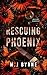 Rescuing Phoenix