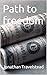 Path to Freedom by Jonathan Travelstead