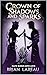 Crown of Shadows and Sparks by Brian Lareau