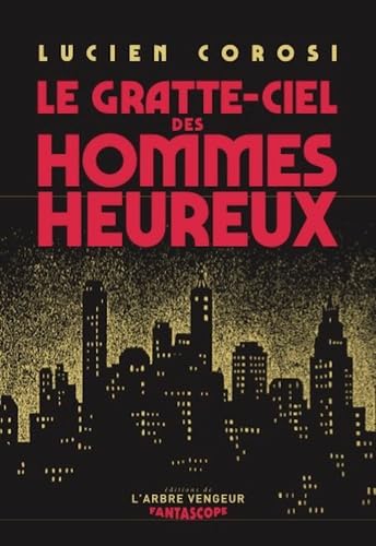Le gratte-ciel des hommes heureux (Paperback)