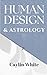 Human Design & Astrology Guide by Caylin White