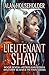 Lieutenant Shaw by Alan Householder