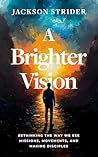 A Brighter Vision...