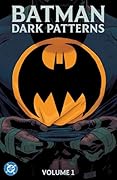 Batman: Dark Patterns, Vol. 1