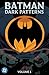 Batman: Dark Patterns, Vol. 1